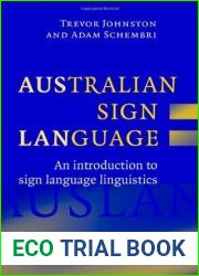 Australian Sign Language (Auslan): An introduction to sign language linguistics