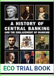 A History of Central Banking and the Enslavement of Mankind