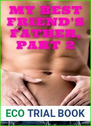 MY BEST FRIEND|S FATHER, PART 2: THREESOME BRAT EXPLICIT OLDER MEN DADDY TABOO
