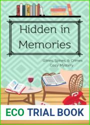 Hidden in Memories: Wines, Spines, and Crimes Book Club Cozy Mystery #4 (Wines, Spines, and Crimes Book Club Cozy Mysteries)