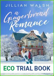 A Gingerbread Romance: A Small Town, Clean Christmas Romance (New Haven Falls Book 3)