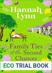 Family Ties at the Second Chances Sweet Shop: A heartwarming, feel-good romance from Hannah Lynn (The Holly Berry Sweet Shop Series Book 3)
