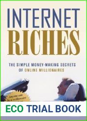 Internet Riches: The Simple Money-making Secrets of Online Millionaires