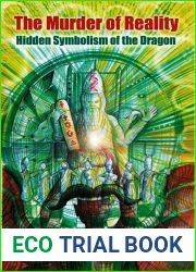 The Murder of Reality: Hidden Symbolism of the Dragon (Serpentigena)
