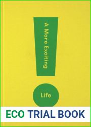 A More Exciting Life: A guide to greater freedom, spontaneity and enjoyment
