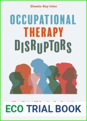 Occupational Therapy Disruptors: What Global OT Practice Can Teach Us about Innovation, Culture, and Community
