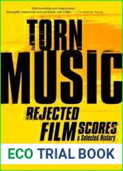 Torn Music: Rejected Film Scores, a Selected History