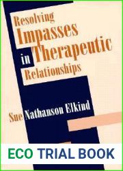 Resolving Impasses in Therapeutic Relationships