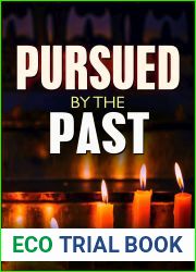 Pursued by the Past