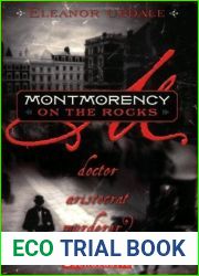 Montmorency On The Rocks: Doctor, Aristocrat, Murderer? (Montmorency, #2)