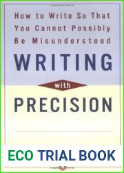 Writing with Precision: How to Write So That You Cannot Possibly Be Misunderstood