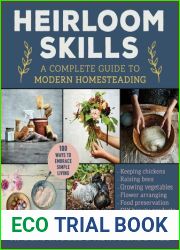 Heirloom Skills: A Complete Guide to Modern Homesteading