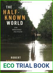 The Half-Known World: On Writing Fiction