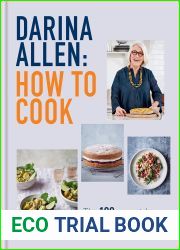 How to Cook: The 100 Essential Recipes Everyone Should Know