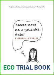 Cancer Made Me a Shallower Person: A Memoir in Comics