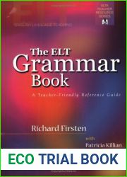 ELT Grammar Book: A Teacher-Friendly Reference Guide (Alta Teacher Resource Series)