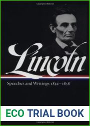 Speeches and Writings 1832-1858