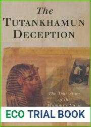 The Tutankhamun Deception: The True Story of the Mummy|s Curse