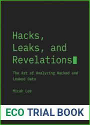 Hacks, Leaks, and Revelations: The Art of Analyzing Hacked and Leaked Data