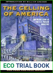 The Celling of America: An Inside Look at the US Prison Industry