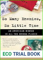 So Many Enemies, So Little Time: An American Woman in All the Wrong Places