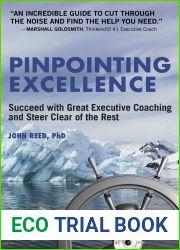 Pinpointing Excellence: Succeed with Great Executive Coaching and Steer Clear of the Rest