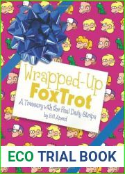 Wrapped-Up FoxTrot: A Treasury with the Final Daily Strips