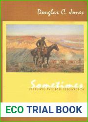 Sometimes There Were Heroes