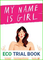 My Name is Girl: An Illustrated Guide to the Female Mind