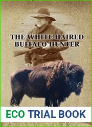 The White-Haired Buffalo Hunter