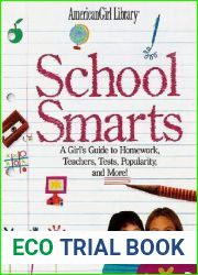 School Smarts: All the Right Answers to Homework, Teachers, Popularity, and More!