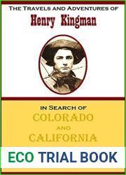 The Travels and Adventures of Henry Kingman in Search of Colorado and California Gold, 1859-1865 (1917)