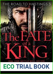 The Fate of a King: A compelling medieval adventure of battle, honour and glory (The Road to Hastings Book 3)