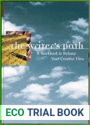 The Writer|s Path: A Guidebook for Your Creative Journey : Exercises, Essays, and Examples