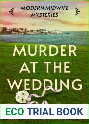 Murder at the Wedding (Modern Midwife Mysteries #1)