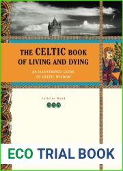 The Celtic Book of Living and Dying