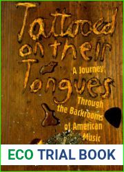 Tattooed on Their Tongues: A Journey Through the Backrooms of American Music