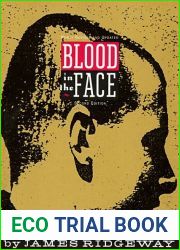 Blood in the Face: The Ku Klux Klan, Aryan Nations, Nazi Skinheads and the Rise of a New White Culture