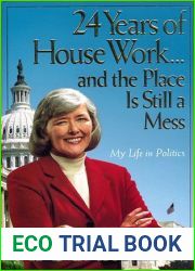 24 Years of Housework…and the Place Is Still a Mess: My Life in Politics