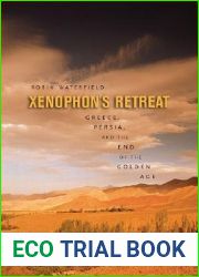 Xenophon|s Retreat: Greece, Persia, and the End of the Golden Age