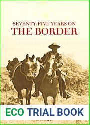 Seventy-five Years on the Border