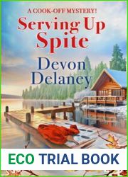 Serving Up Spite: A Cook-Off Mystery
