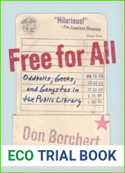 Free for All: Oddballs, Geeks, and Gangstas in the Public Library