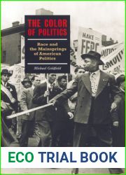 The Color of Politics: Race and the Mainsprings of American Politics