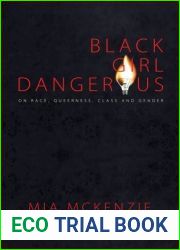 Black Girl Dangerous on Race, Queerness, Class and Gender