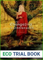 The Changeling of Finnistuath: A Novel