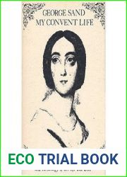 My Convent Life: From L|Histoire de Ma Vie, with a new chronology of her life and work