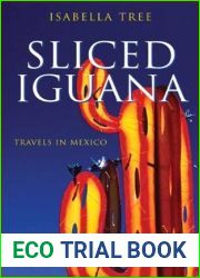 Sliced Iguana: Travels in Mexico (Tauris Parke Paperbacks)