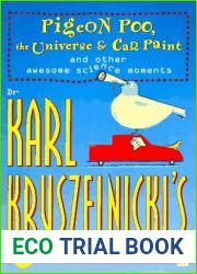Pigeon Poo, the Universe and Car Paint: And Other Awesome Science Moments (New Moments in Science , #1)