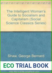 The Intelligent Woman|s Guide to Socialism, Capitalism, Sovietism and Fascism